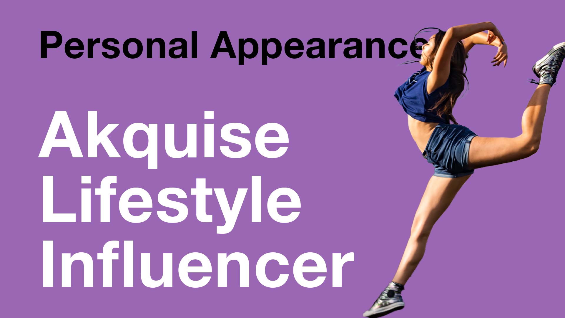 Akquise LIFESTYLE Influencer inkl. Personal Appearance